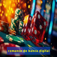 romance de banca digital